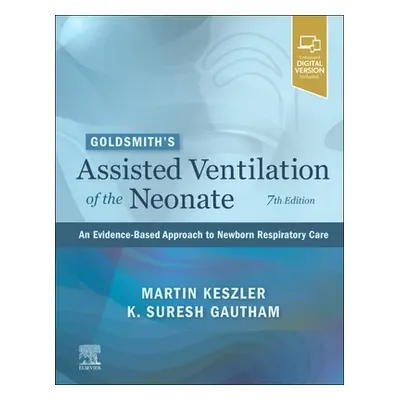 "Goldsmith's Assisted Ventilation of the Neonate: An Evidence-Based Approach to Newborn Respirat