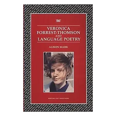 "Veronica Forrest-Thompson and Language Poetry" - "" ("Mark Alison")(Paperback / softback)