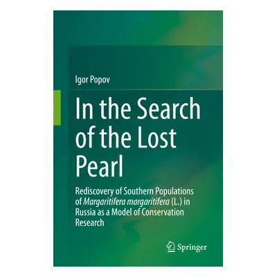 "In the Search of the Lost Pearl: Rediscovery of Southern Populations of Margaritifera Margariti