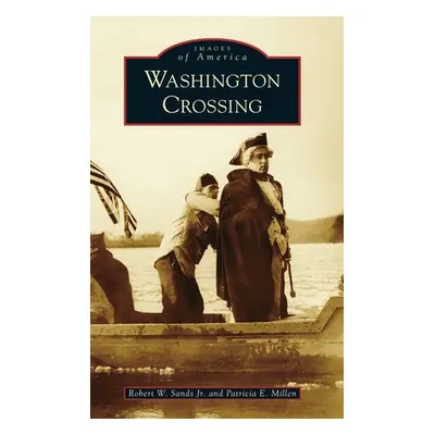 "Washington Crossing" - "" (" Robert W. Sands Jr.")(Pevná vazba)