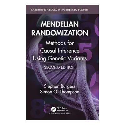 "Mendelian Randomization: Methods for Causal Inference Using Genetic Variants" - "" ("Burgess St