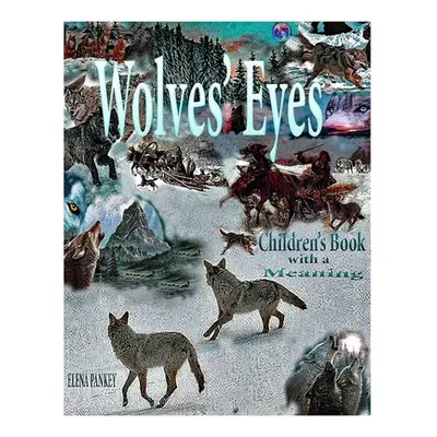 "Wolves's Eyes. Children's book with a meaning." - "" ("Pankey Elena")(Paperback)