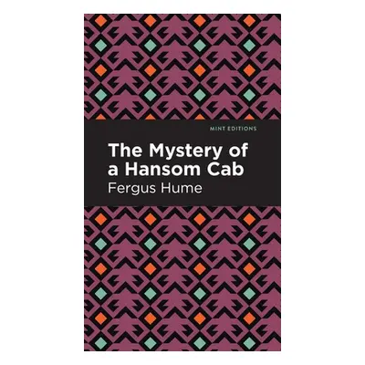 "The Mystery of a Hansom Cab: A Story of One Forgotten" - "" ("Hume Fergus")(Pevná vazba)