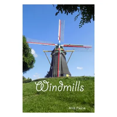 "Windmills" - "" ("Payne Andi")(Paperback)