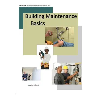 "Building Maintenance Basics" - "" ("Faust Maurice")(Paperback)