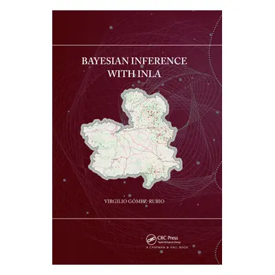 "Bayesian Inference with Inla" - "" ("Gmez-Rubio Virgilio")(Paperback)