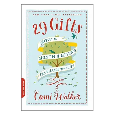 "29 Gifts: How a Month of Giving Can Change Your Life" - "" ("Walker Cami")(Paperback)