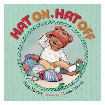 "Hat On, Hat Off" - "" ("Heras Theo")(Board Books)