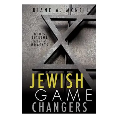 "Jewish Game Changers" - "" ("McNeil Diane A.")(Paperback)