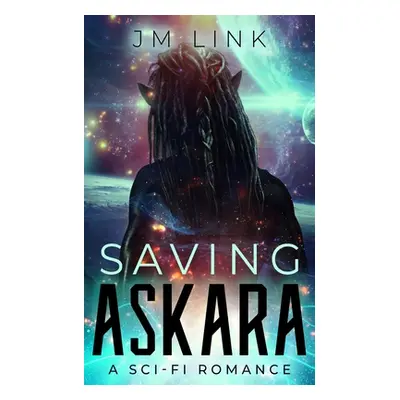 "Saving Askara: A Sci-fi Romance" - "" ("Editing Aquila")(Paperback)