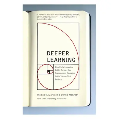 "Deeper Learning: How Eight Innovative Public Schools Are Transforming Education in the Twenty-F