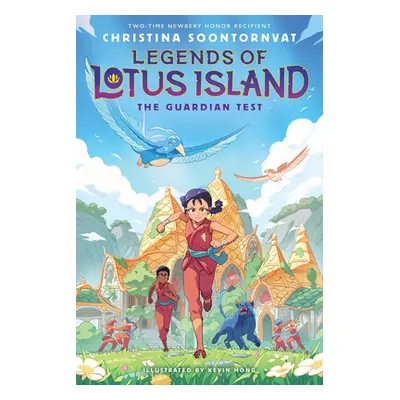 "The Guardian Test (Legends of Lotus Island #1)" - "" ("Soontornvat Christina")(Pevná vazba)