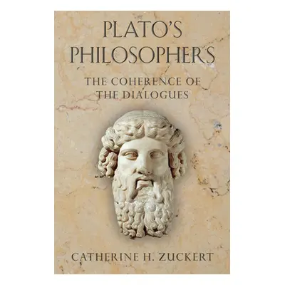 "Plato's Philosophers: The Coherence of the Dialogues" - "" ("Zuckert Catherine H.")(Paperback)