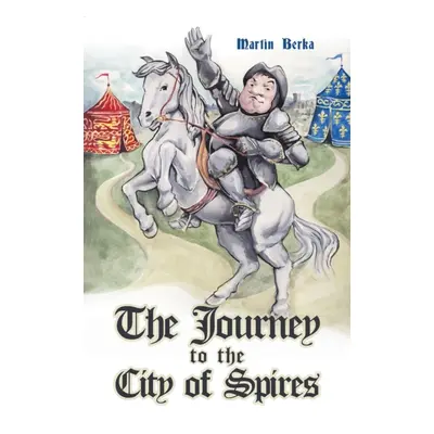 "The Journey to the City of Spires" - "" ("Berka Martin")(Paperback)