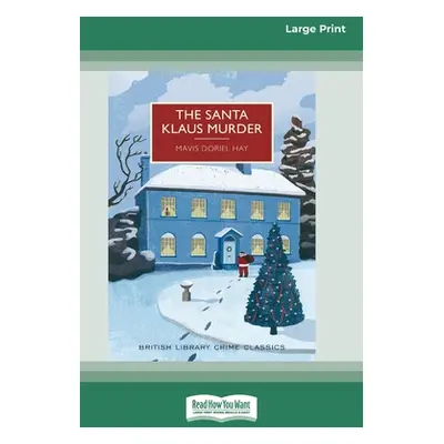 "The Santa Klaus Murder (16pt Large Print Edition)" - "" ("Hay Mavis Doriel")(Paperback)