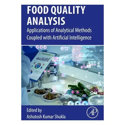 "Food Quality Analysis: Applications of Analytical Methods Coupled With Artificial Intelligence"