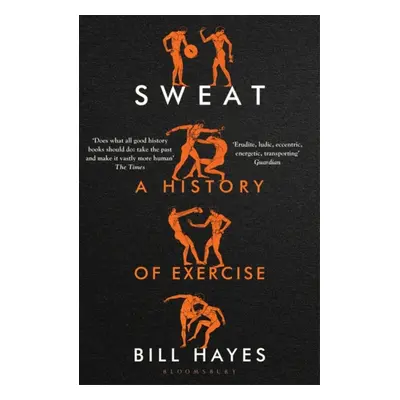 "Sweat" - "A History of Exercise" ("Hayes Mr. Bill")(Paperback / softback)