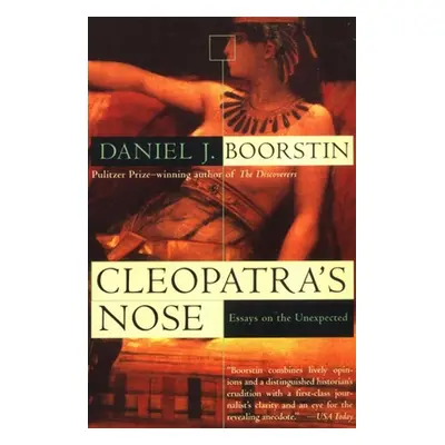 "Cleopatra's Nose: Essays on the Unexpected" - "" ("Boorstin Daniel J.")(Paperback)