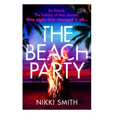 "Beach Party" - "Escape to Mallorca with the hottest, twistiest thriller of 2023" ("Smith Nikki"