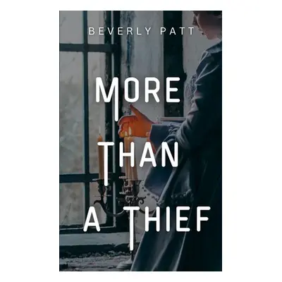 "More Than a Thief" - "" ("Patt Beverly")(Paperback)