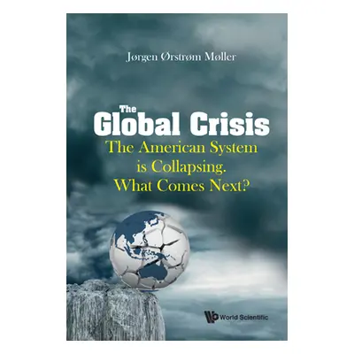 "The Global Crisis: The American System is Collapsing. What Comes Next?" - "" ("Jrgen Rstrm Mlle