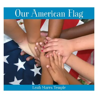 "Our American Flag" - "" ("Temple Leah Marrs")(Paperback)