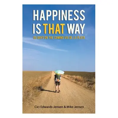 "Happiness Is That Way" - "" ("Edwards-Jensen CICI")(Paperback)