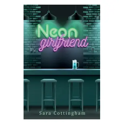 "Neon Girlfriend" - "" ("Cottingham Sara")(Paperback)