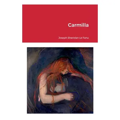 "Carmilla" - "" ("Le Fanu Joseph Sheridan")(Paperback)