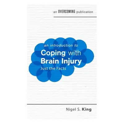 "An Introduction to Coping with Brain Injury" - "" ("King Nigel S.")(Paperback)