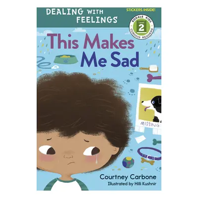 "This Makes Me Sad: Dealing with Feelings" - "" ("Carbone Courtney")(Paperback)