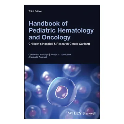 "Handbook of Pediatric Hematology and Oncology: Children's Hospital and Research Center Oakland"