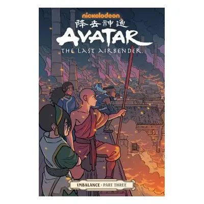 "Avatar: The Last Airbender--Imbalance Part Three" - "" ("Hicks Faith Erin")(Paperback)