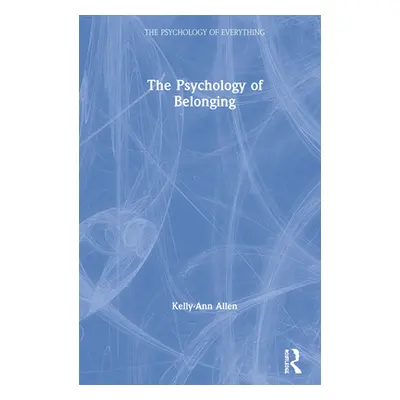 "The Psychology of Belonging" - "" ("Allen Kelly-Ann")(Paperback)