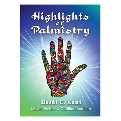 "Highlights of Palmistry" - "" ("Kent Heidi")(Paperback)