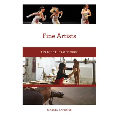 "Fine Artists: A Practical Career Guide" - "" ("Santore Marcia")(Paperback)