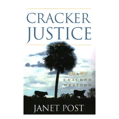 "Cracker Justice" - "" ("Post Janet")(Paperback)