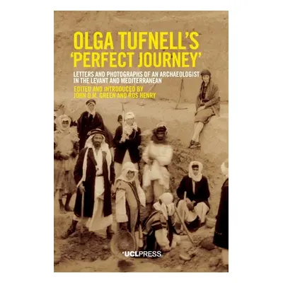 "Olga Tufnell's 'Perfect Journey'" - "" ("Green John D. M.")(Paperback)