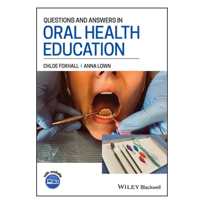 "Questions and Answers in Oral Health Education" - "" ("Foxhall Chloe")(Paperback)