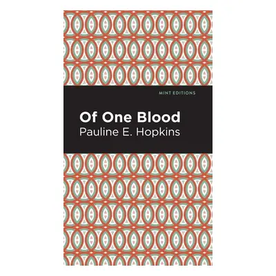 "Of One Blood" - "" ("Hopkins Pauline E.")(Pevná vazba)