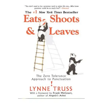 "Eats, Shoots & Leaves: The Zero Tolerance Approach to Punctuation" - "" ("Truss Lynne")(Paperba