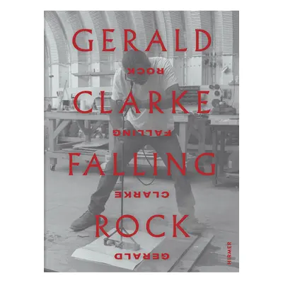 "Gerald Clarke: Falling Rock" - "" ("Frantz David Evans")(Pevná vazba)