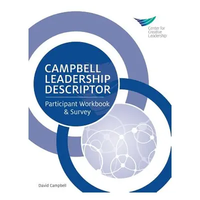 "Campbell Leadership Descriptor: Participant Workbook and Survey" - "" ("Campbell David")(Paperb