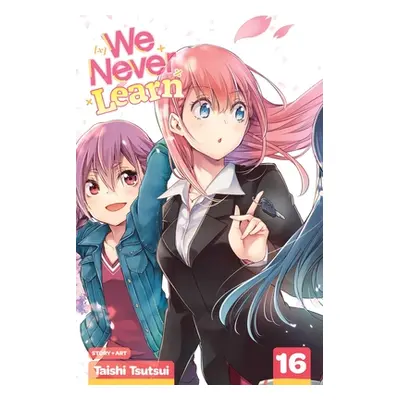 "We Never Learn, Vol. 16, 16" - "" ("Tsutsui Taishi")(Paperback)