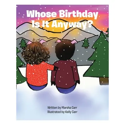 "Whose Birthday Is It Anyway?" - "" ("Carr Marsha")(Paperback)