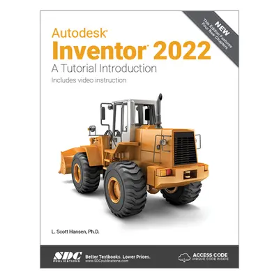 "Autodesk Inventor 2022: A Tutorial Introduction" - "" ("Hansen L. Scott")(Paperback)