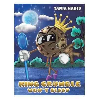 "King Crumble Won't Sleep" - "" ("Habib Tania")(Paperback)