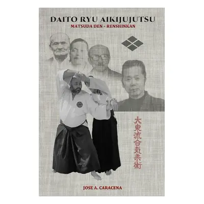 "Daito Ryu Aikijujutsu" - "" ("Caracena Jose a.")(Paperback)