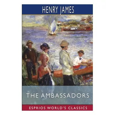 "The Ambassadors (Esprios Classics)" - "" ("James Henry")(Paperback)