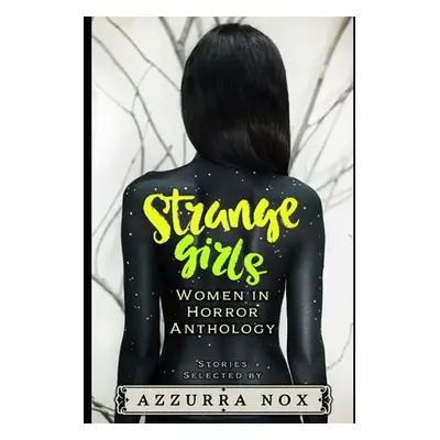 "Strange Girls: Women in Horror Anthology" - "" ("Nox Azzurra")(Paperback)